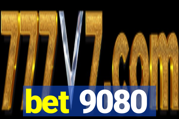 bet 9080