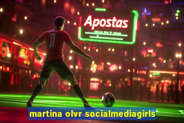 martina olvr socialmediagirls