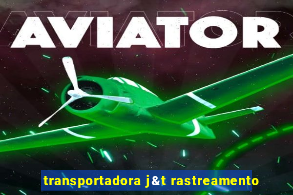 transportadora j&t rastreamento