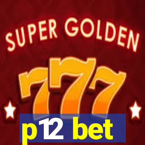 p12 bet