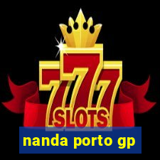 nanda porto gp