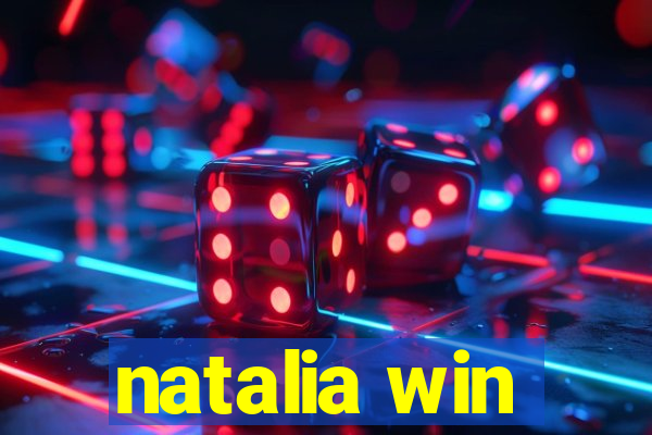 natalia win