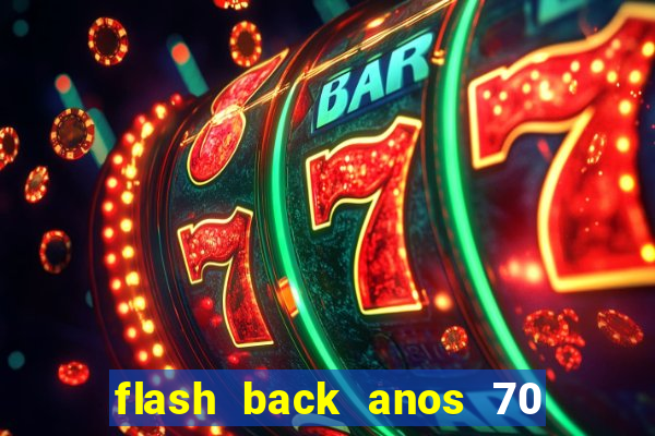 flash back anos 70 80 90 internacional download