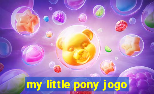 my little pony jogo