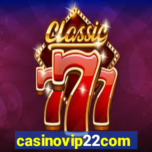 casinovip22com