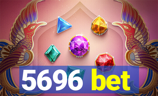 5696 bet