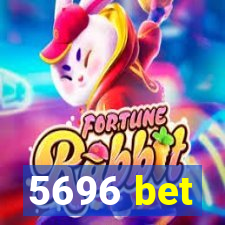 5696 bet