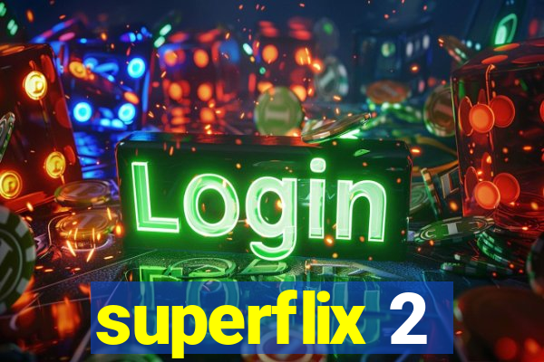 superflix 2