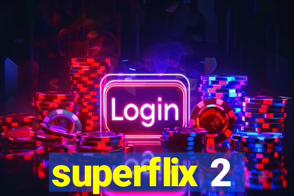 superflix 2