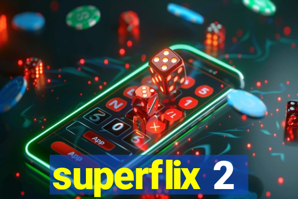 superflix 2