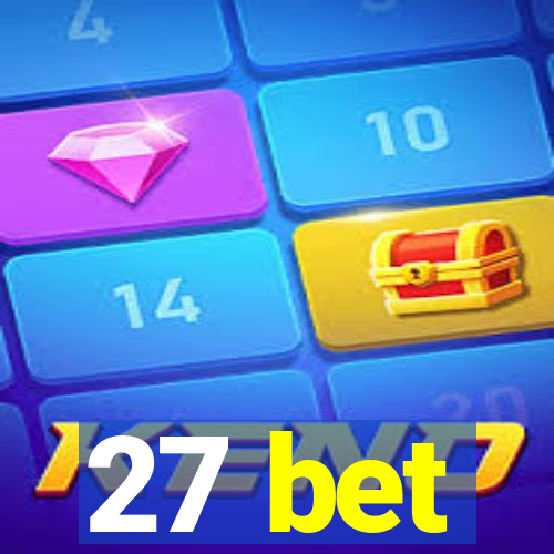 27 bet