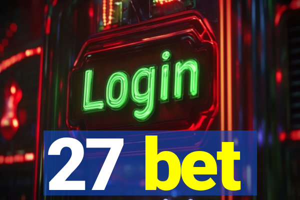 27 bet