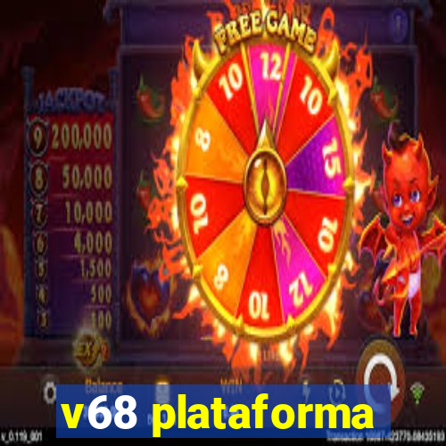 v68 plataforma