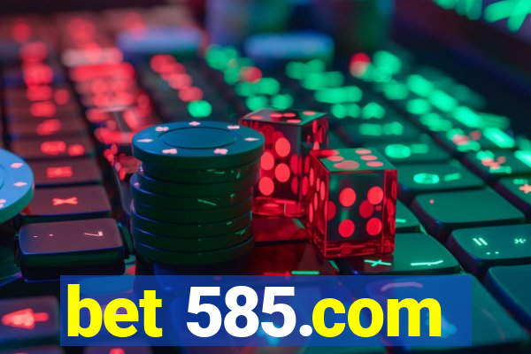 bet 585.com