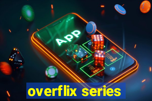 overflix series