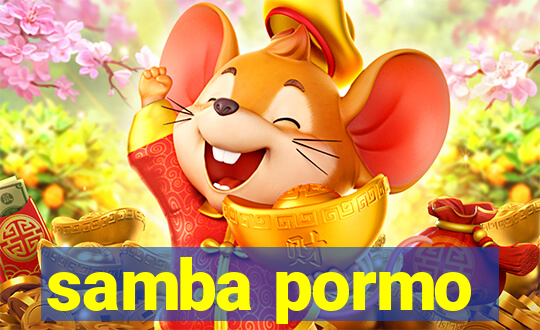 samba pormo