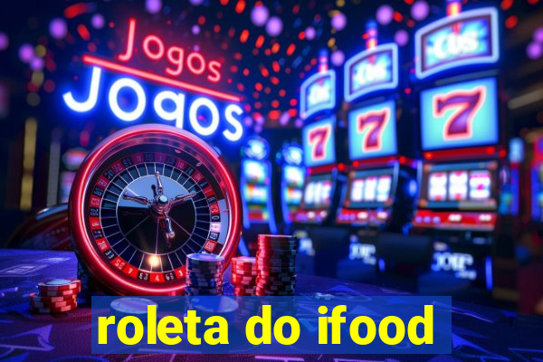 roleta do ifood