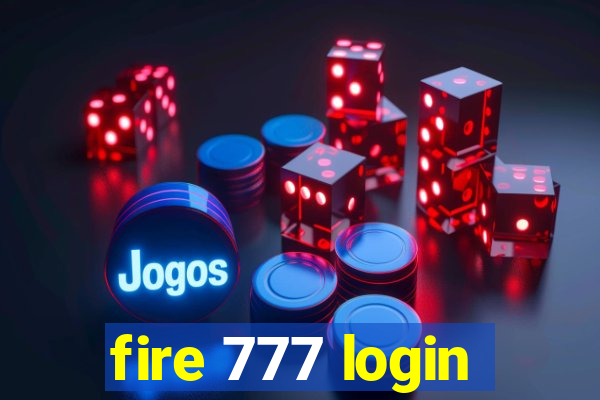 fire 777 login