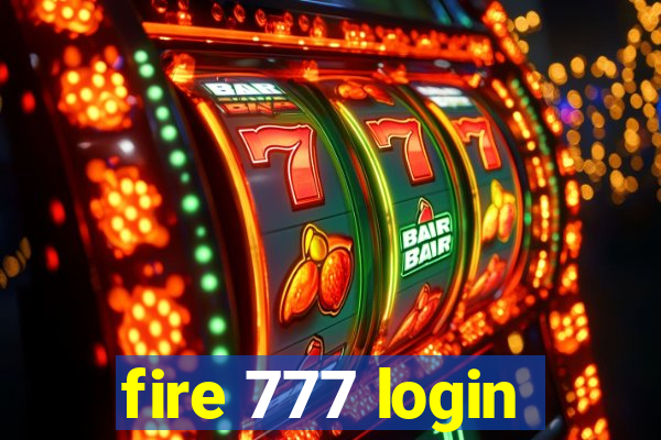 fire 777 login