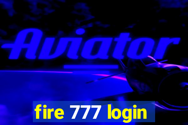 fire 777 login