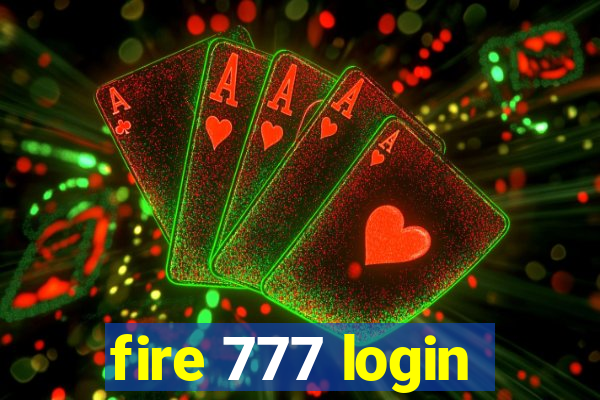 fire 777 login