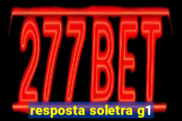 resposta soletra g1