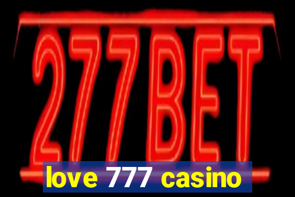 love 777 casino