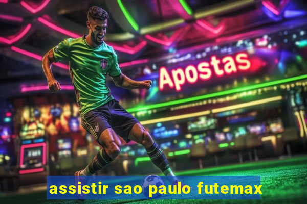 assistir sao paulo futemax