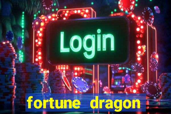 fortune dragon ganho certo