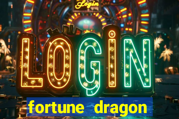 fortune dragon ganho certo