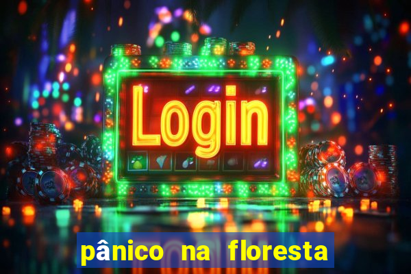 pânico na floresta 4 completo dublado mega filmes