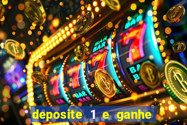 deposite 1 e ganhe 10 vai de bet