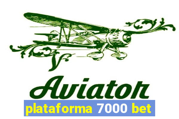 plataforma 7000 bet