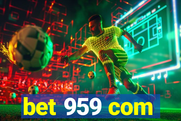 bet 959 com