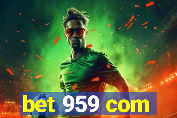 bet 959 com