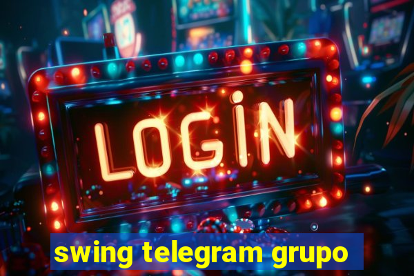 swing telegram grupo