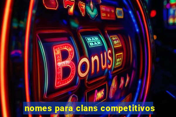 nomes para clans competitivos