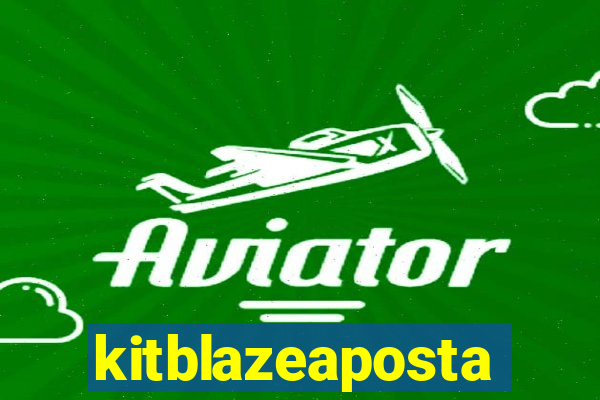 kitblazeaposta