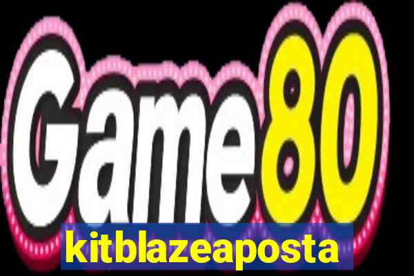 kitblazeaposta