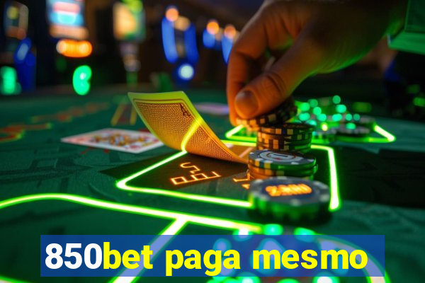 850bet paga mesmo