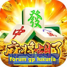 forum gp luxuria