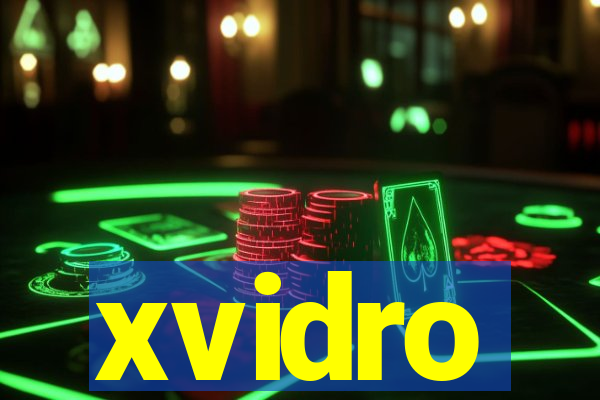 xvidro