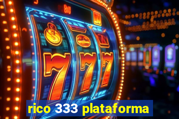 rico 333 plataforma