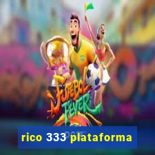 rico 333 plataforma