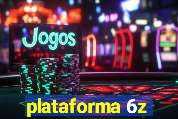 plataforma 6z