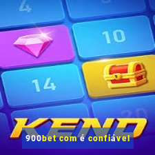 900bet com é confiável