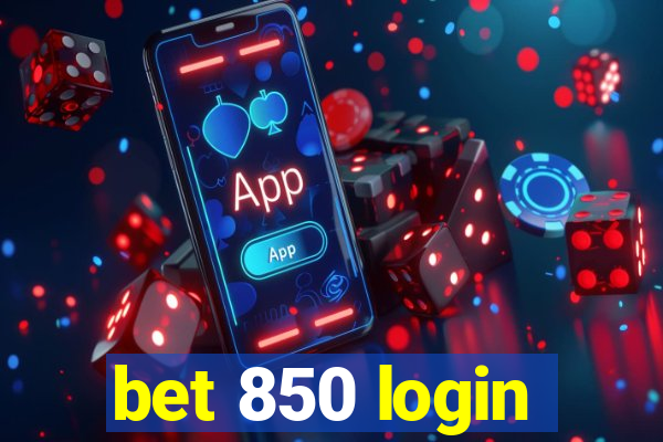 bet 850 login