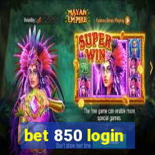 bet 850 login