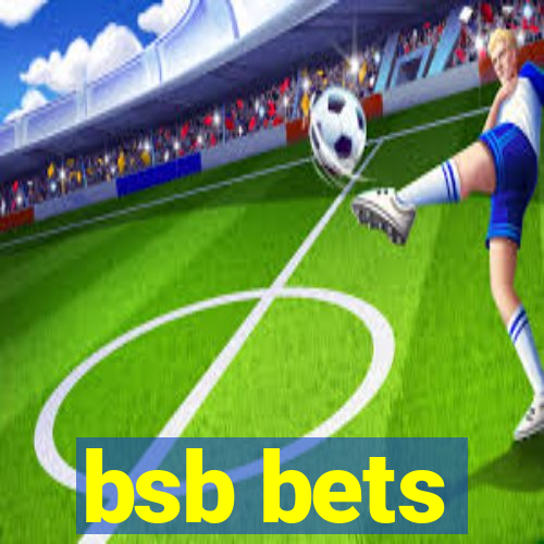 bsb bets