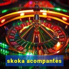 skoka acompantes